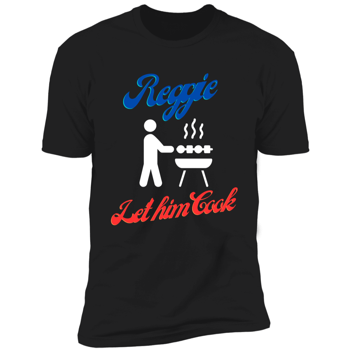 Reggie - Let Him Cook T-Shirt