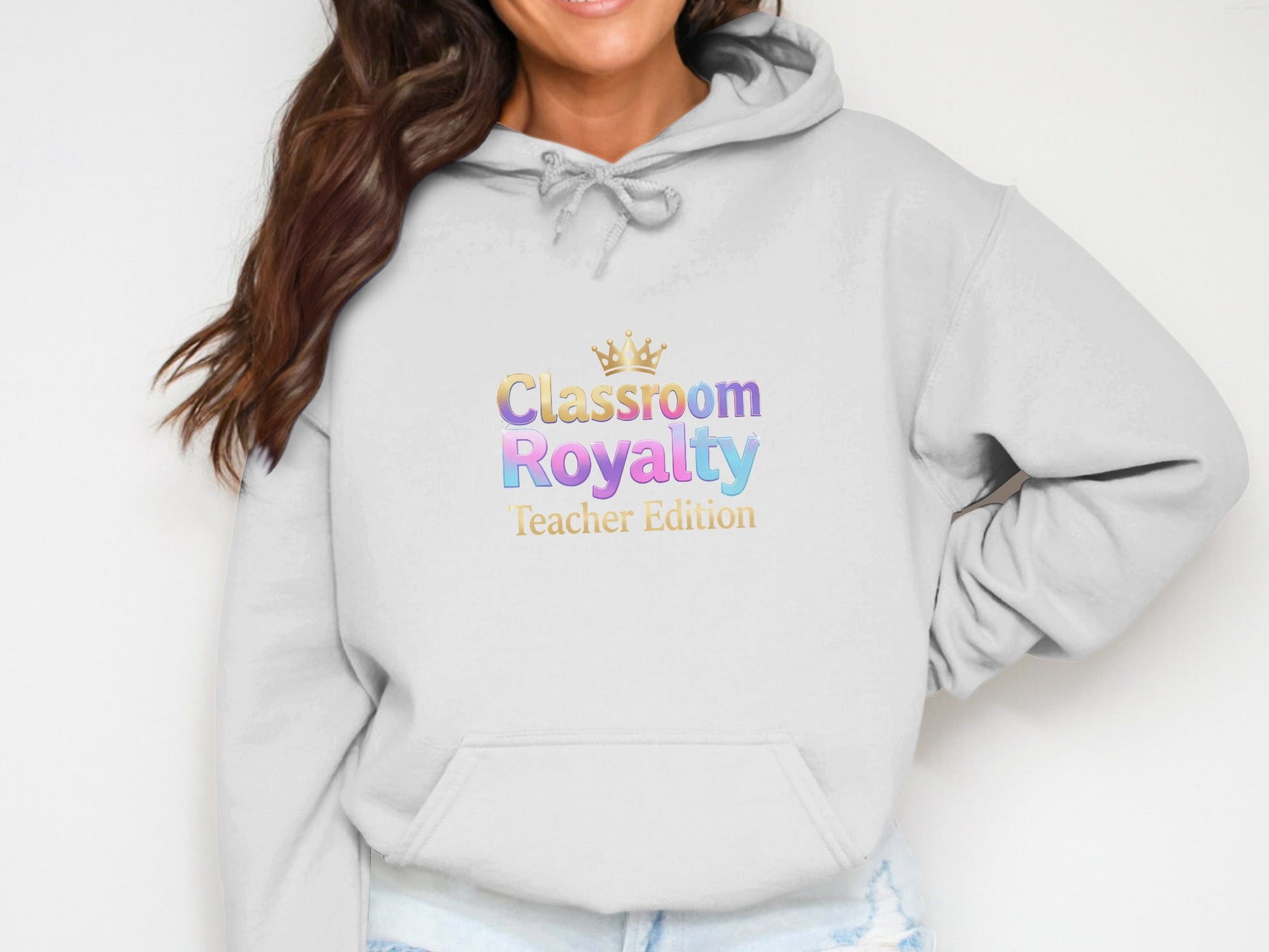 White hoodie with "Classroom Royalty Teacher Edition" text and crown graphic.