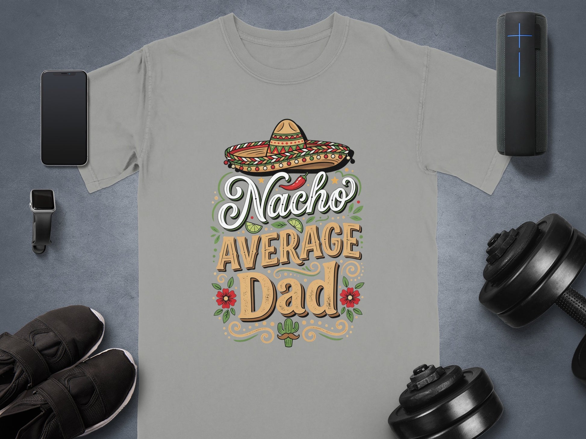 Grey t-shirt with "Nacho Average Dad" text and sombrero design.