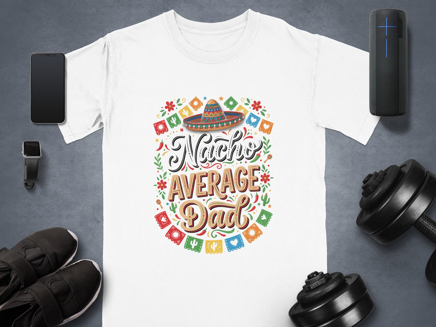 T-shirt with colorful "Nacho Average Dad" text and festive graphics.