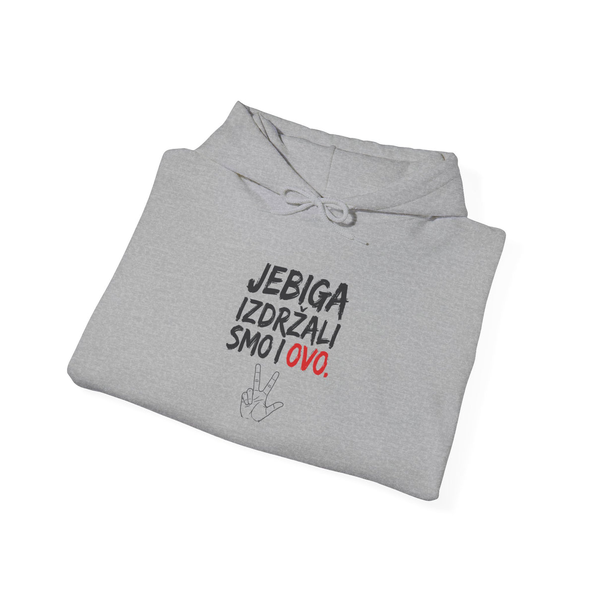 Jebiga, Izdržali Smo I Ovo | Serbian Resilience Hoodie