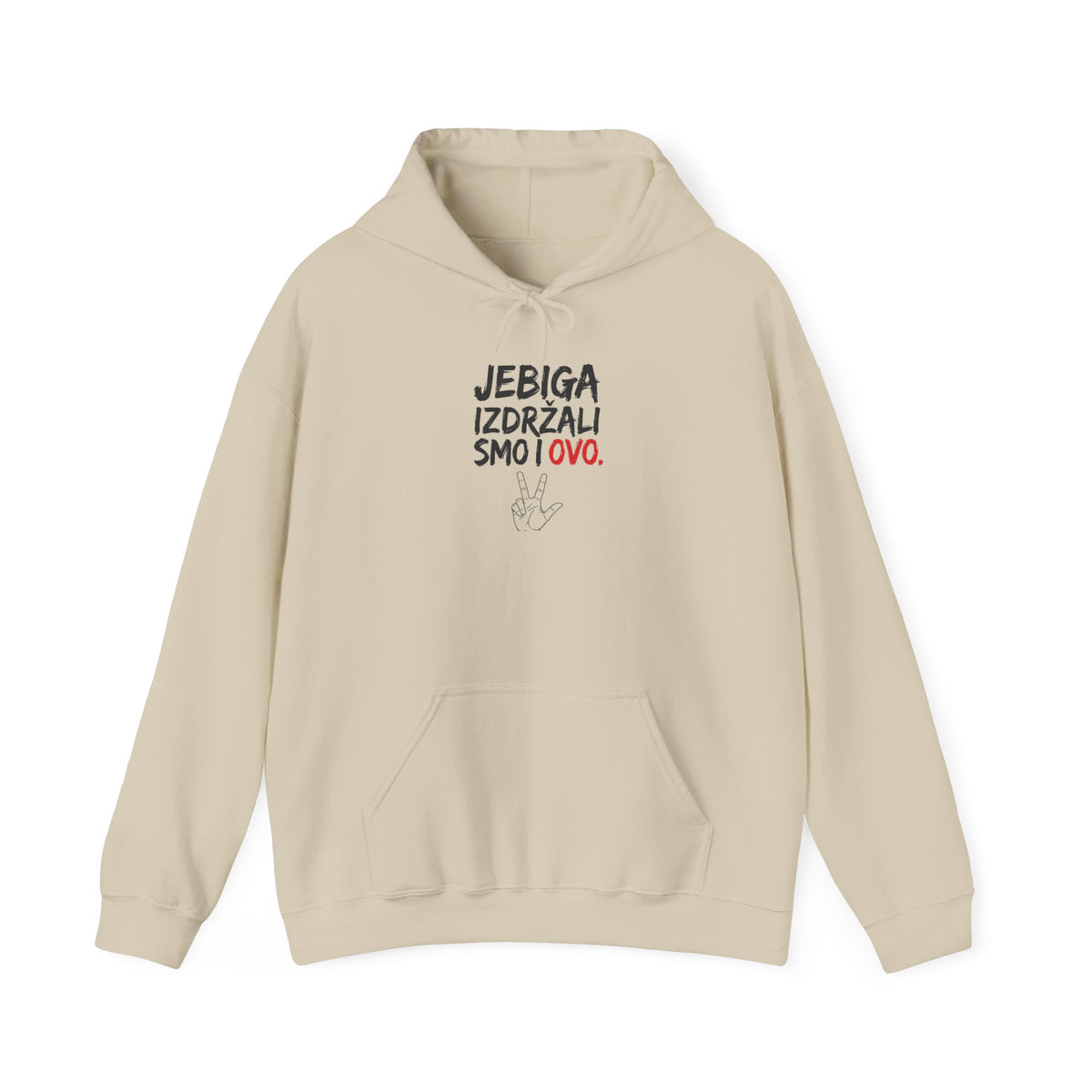 Jebiga, Izdržali Smo I Ovo | Serbian Resilience Hoodie