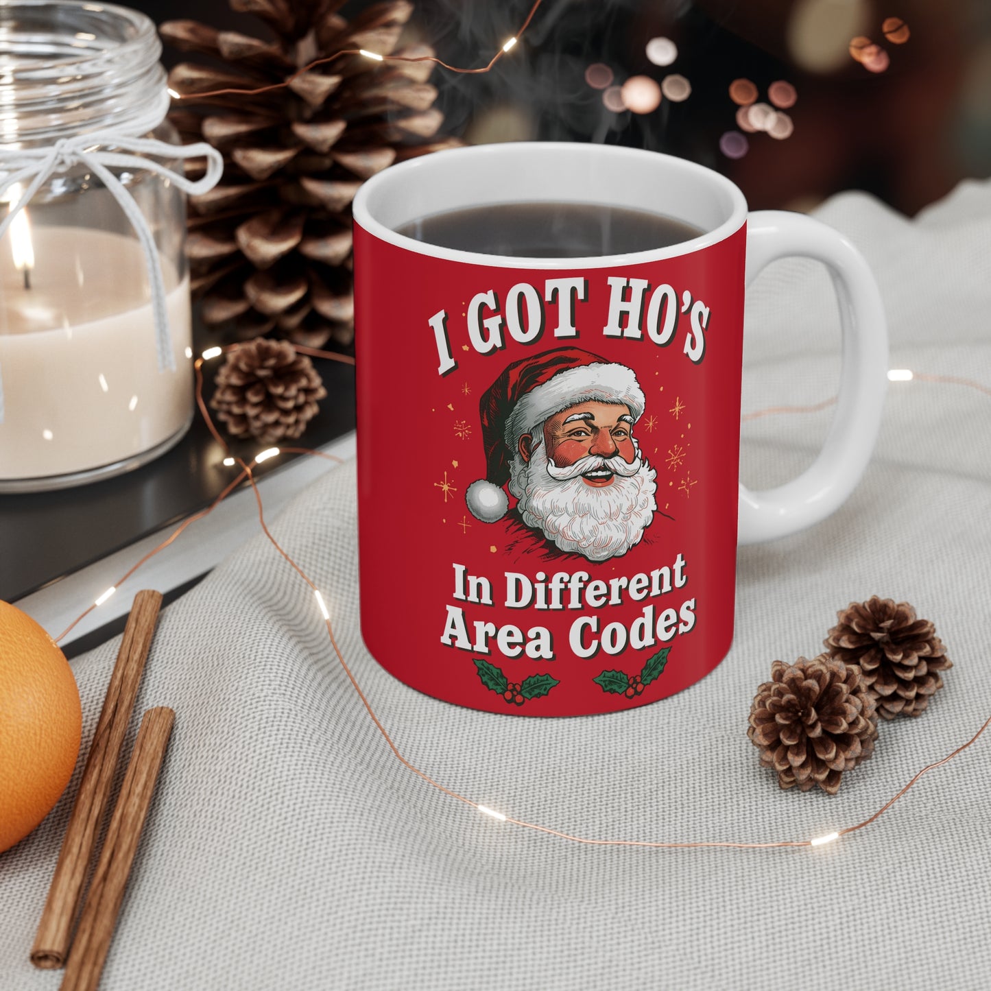 Christmas Mug — “I Got Ho’s In Different Area Codes” Funny Santa Coffee Cup (11 oz)