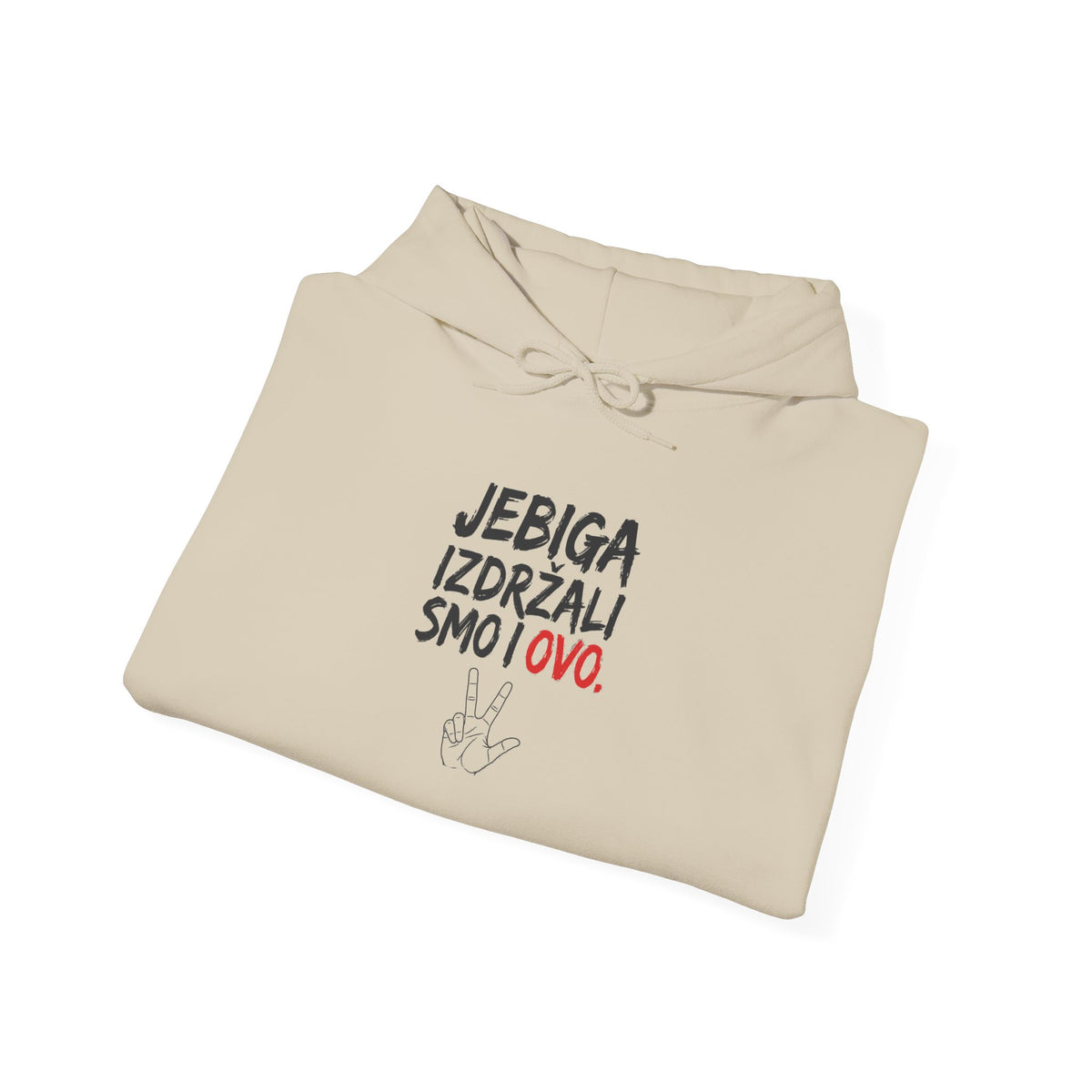 Jebiga, Izdržali Smo I Ovo | Serbian Resilience Hoodie