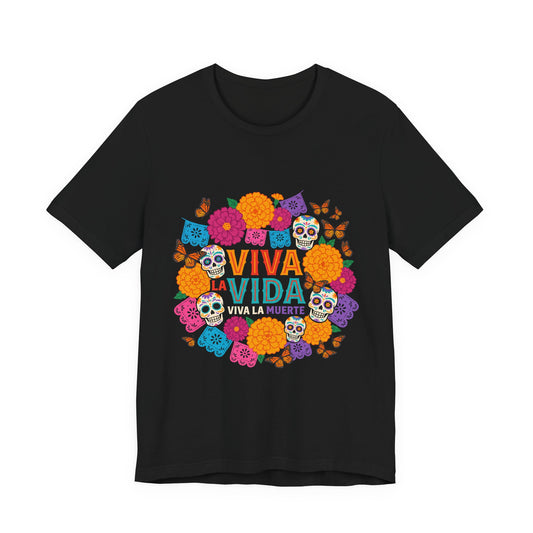 Viva la Vida Viva la Muerte | Día de los Muertos Marigold T-Shirt