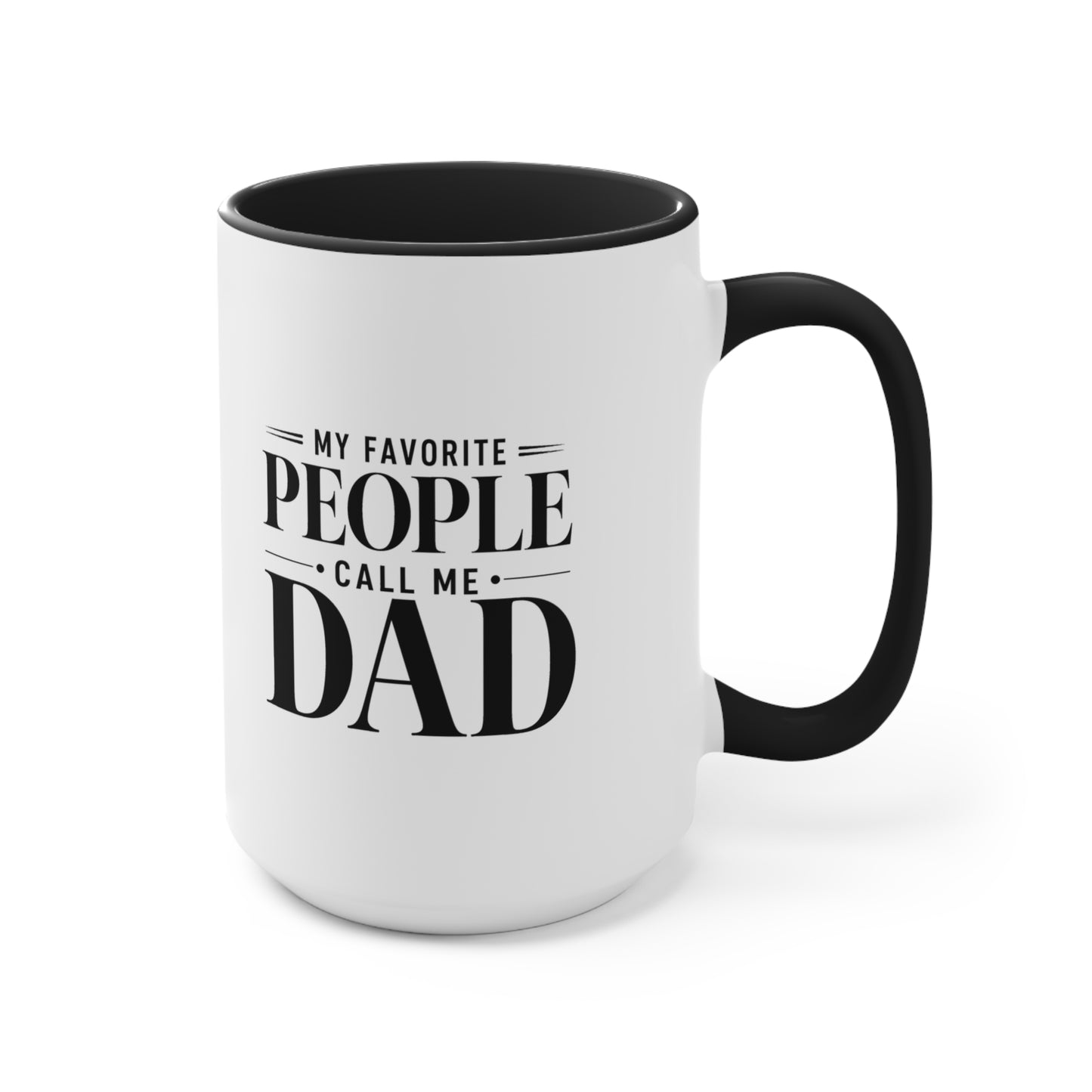 My Favorite People Call Me Dad Accent Mug