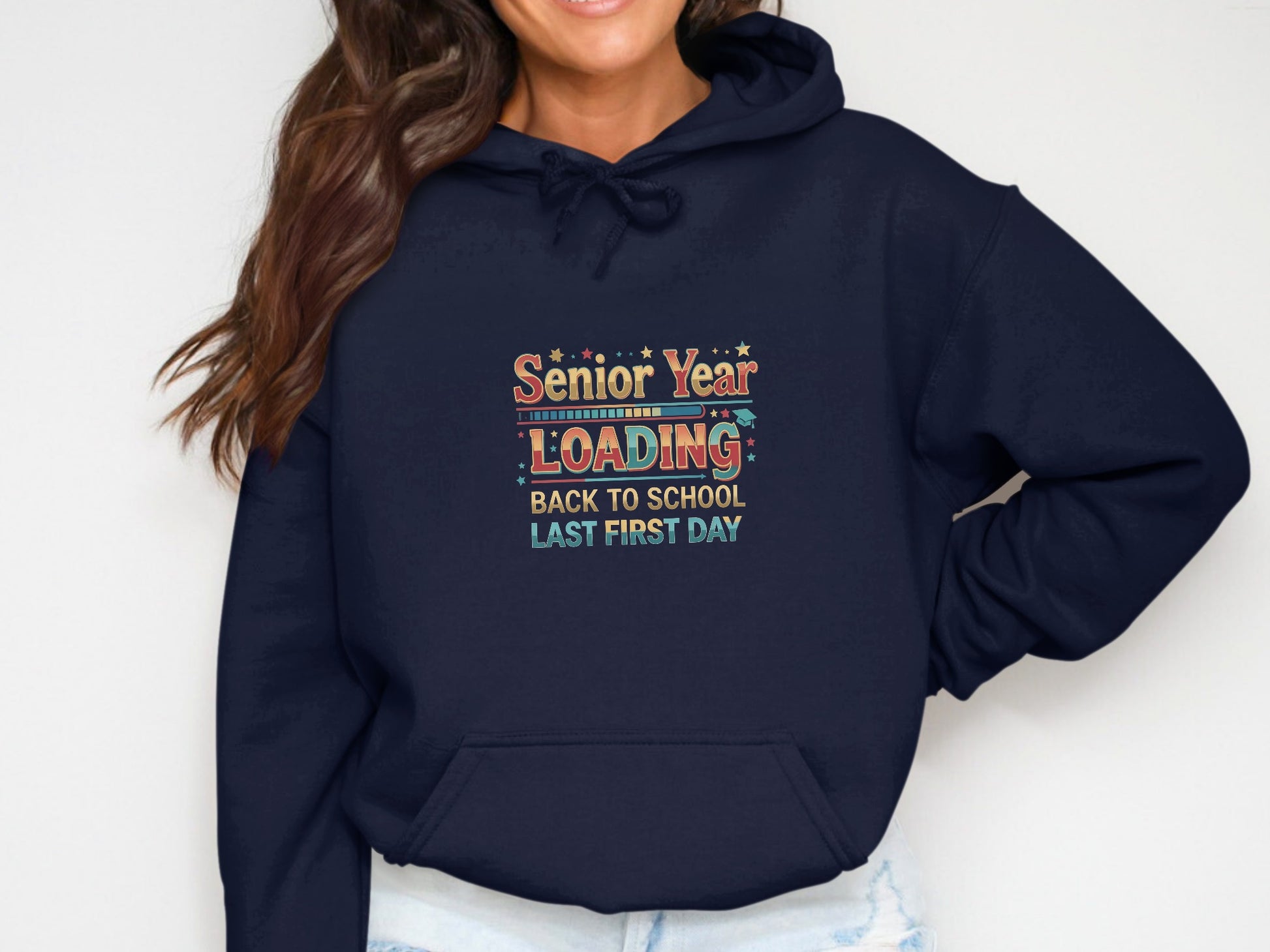 Navy hoodie with "Senior Year Loading Back to School Last First Day" text.