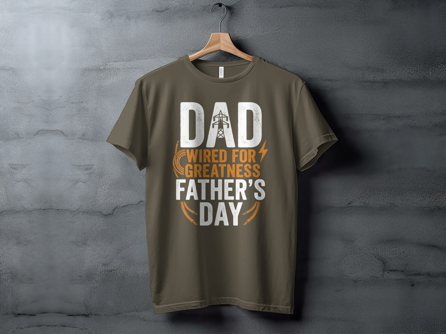 Brown t-shirt with "DAD WIRED FOR GREATNESS FATHER'S DAY" text.