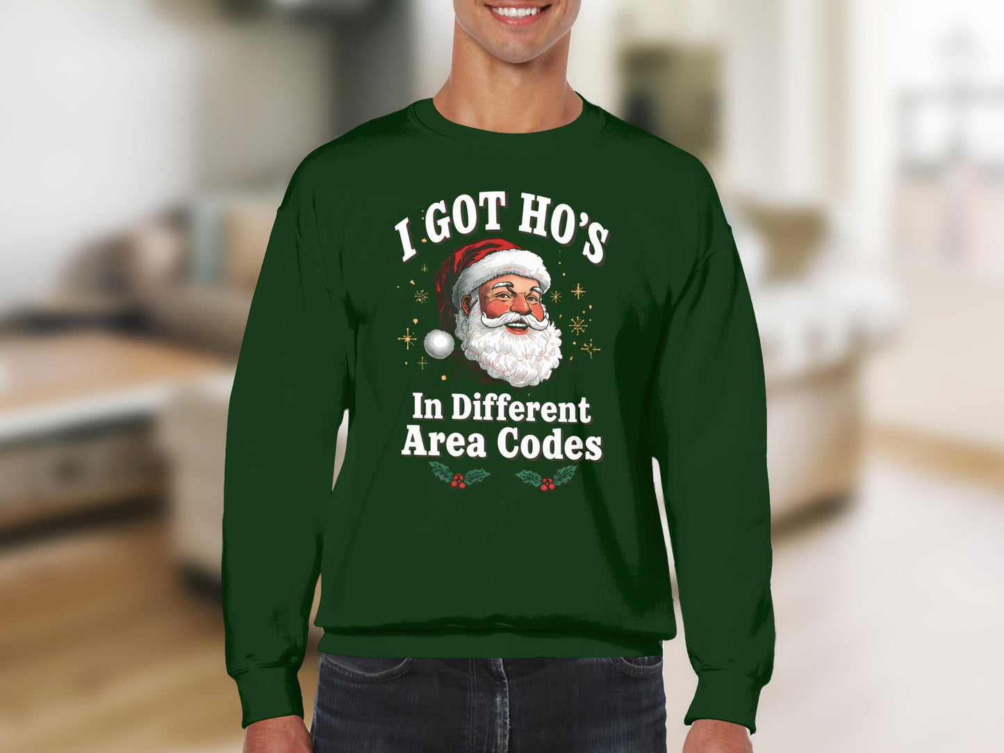 I Got Ho's In Different Area Codes holiday sweatshirt