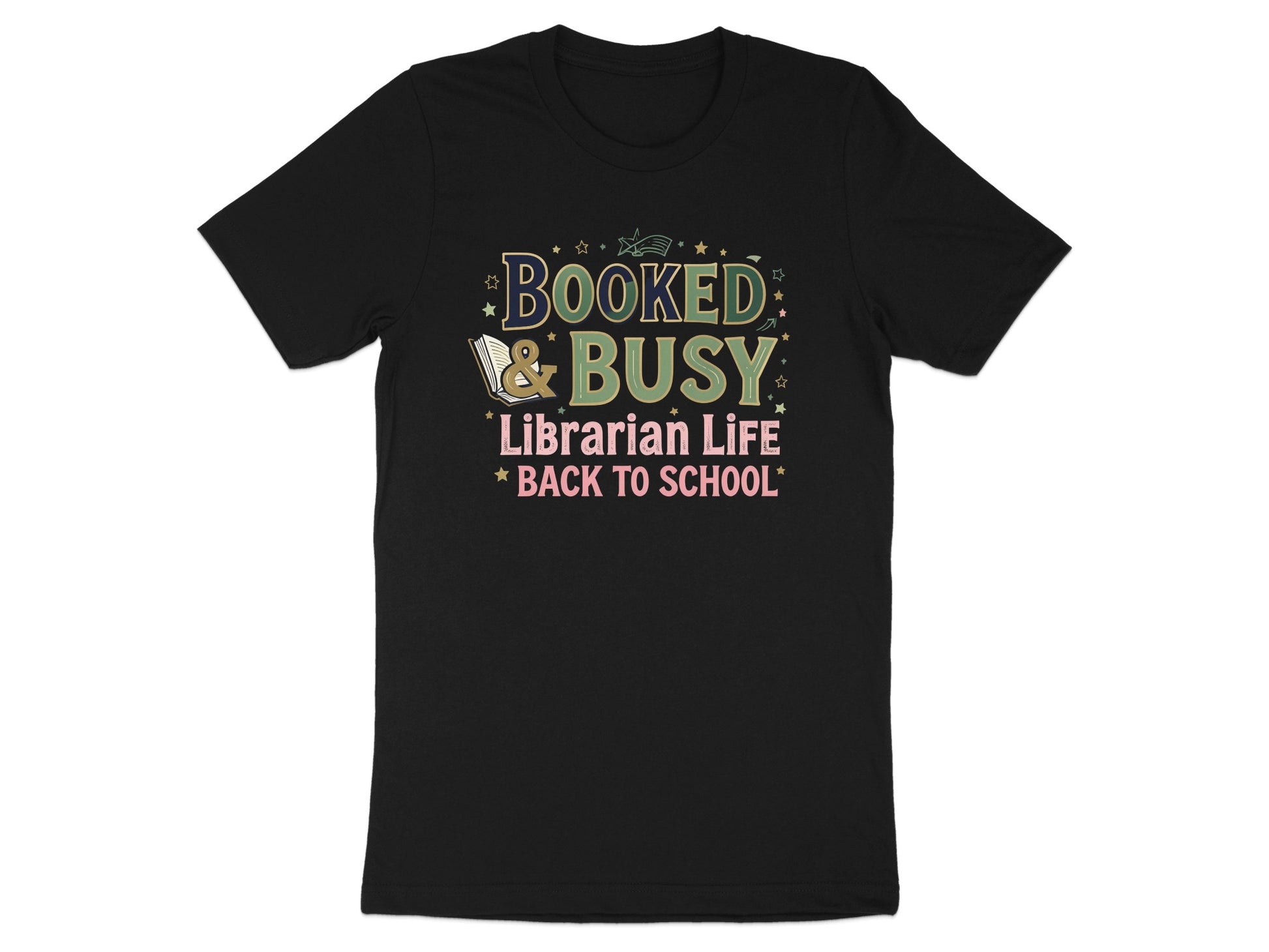 Black t-shirt with "Booked & Busy Librarian Life Back to School" text.