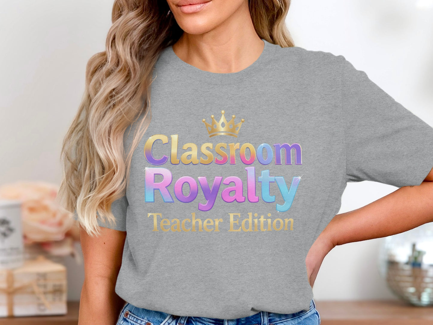 Gray t-shirt with "Classroom Royalty Teacher Edition" text and a crown graphic.