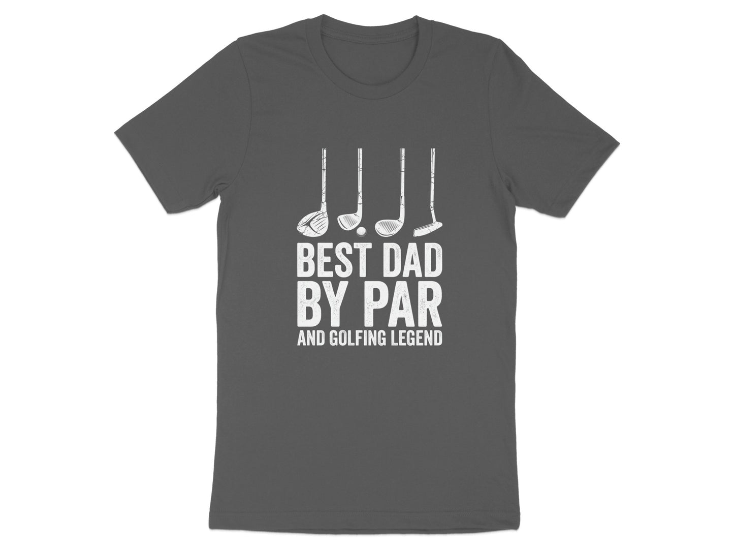 Charcoal t-shirt with "BEST DAD BY PAR AND GOLFING LEGEND" text and golf club graphics.