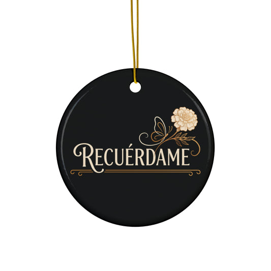 Recuérdame | Remember Me | Día de los Muertos Ornament