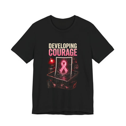 Developing Courage | Breast Cancer Awareness Unisex T-Shirt