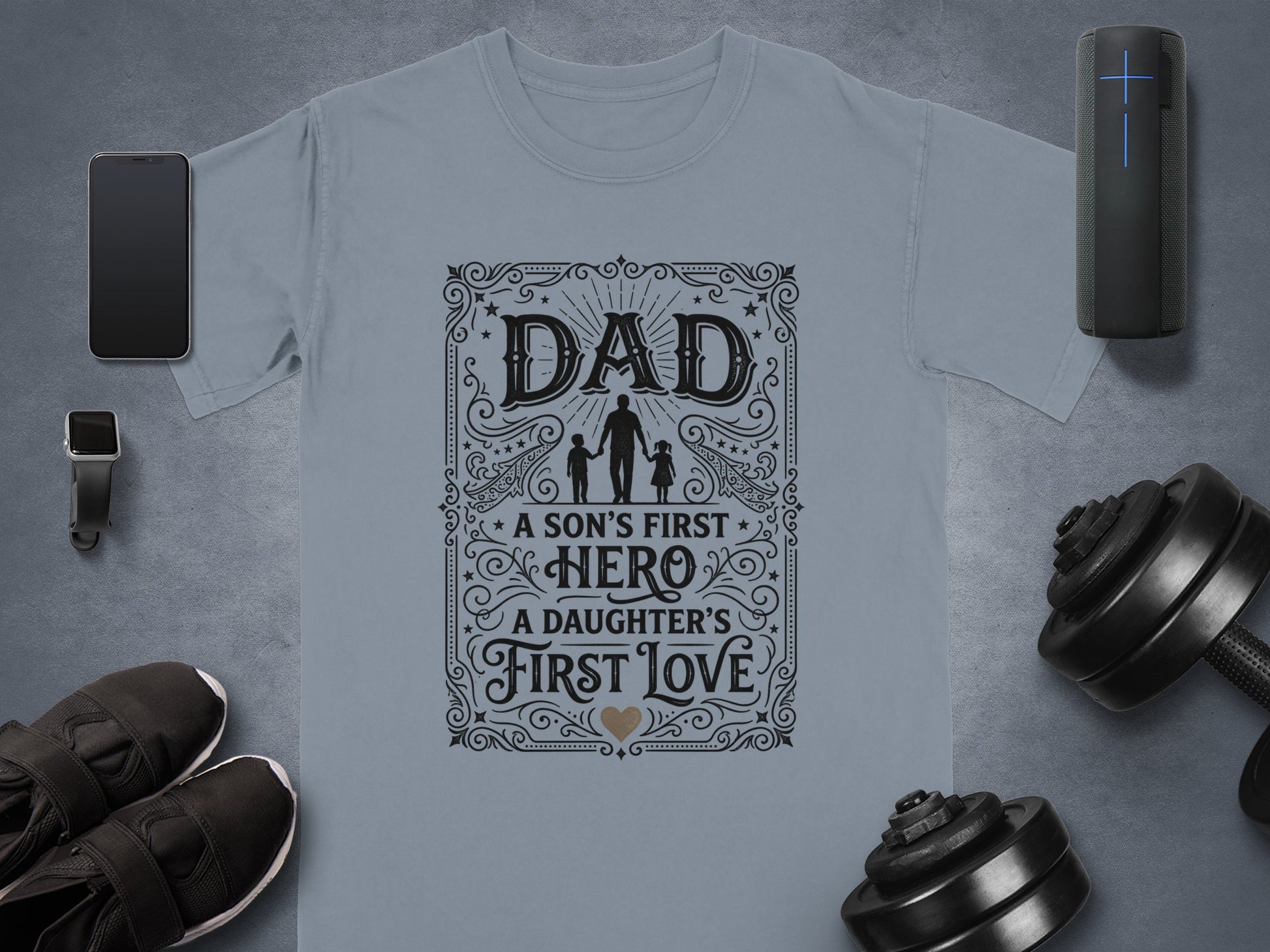 Dad A Son's First Hero A Daughter's First Love t-shirt design.