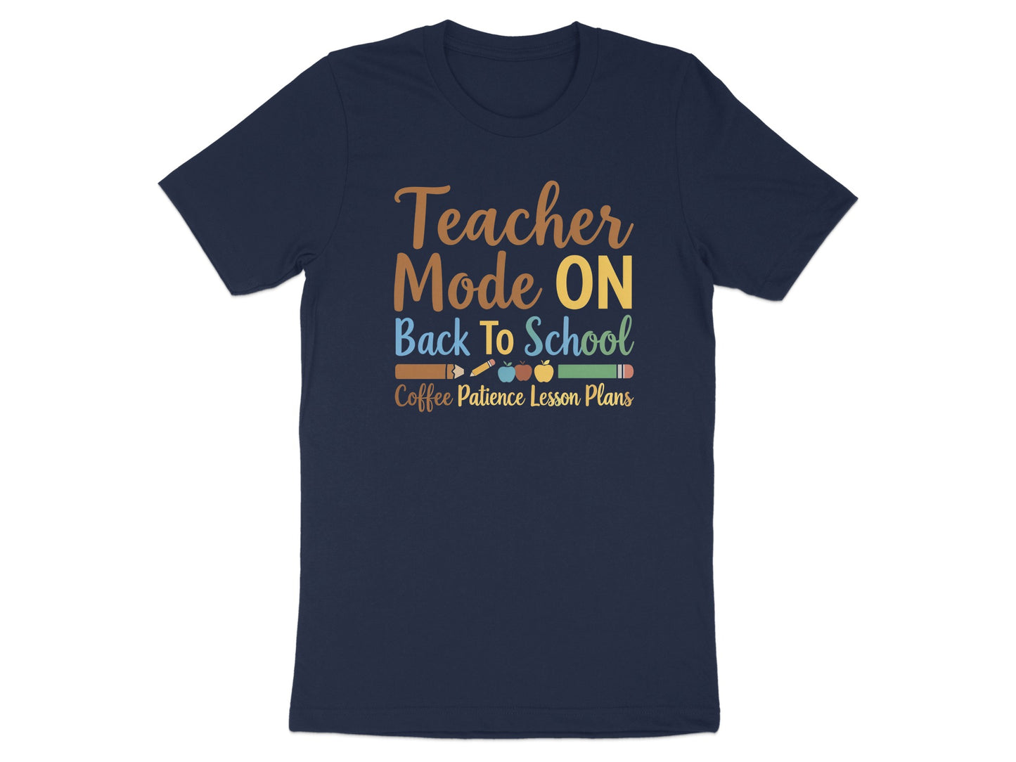 Navy t-shirt with "Teacher Mode ON Back To School" text and school supplies.