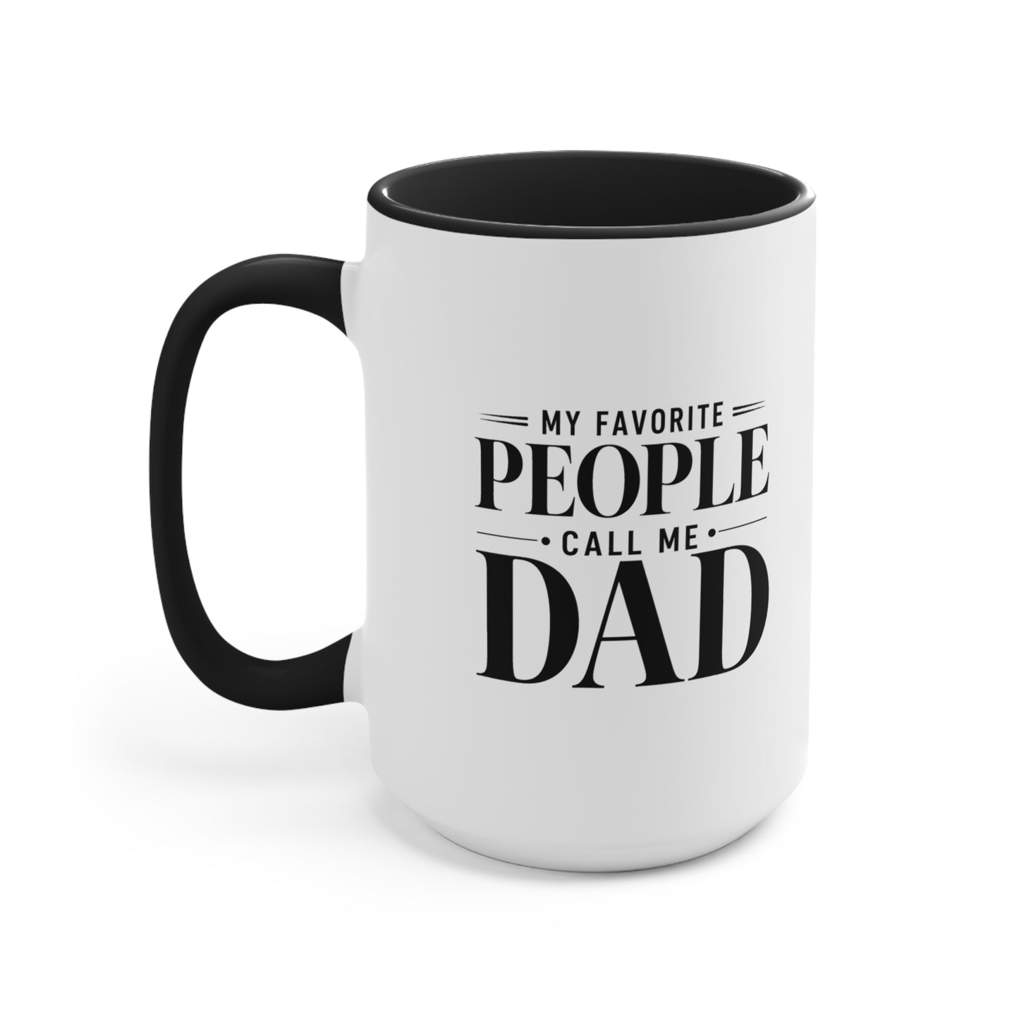 My Favorite People Call Me Dad Accent Mug