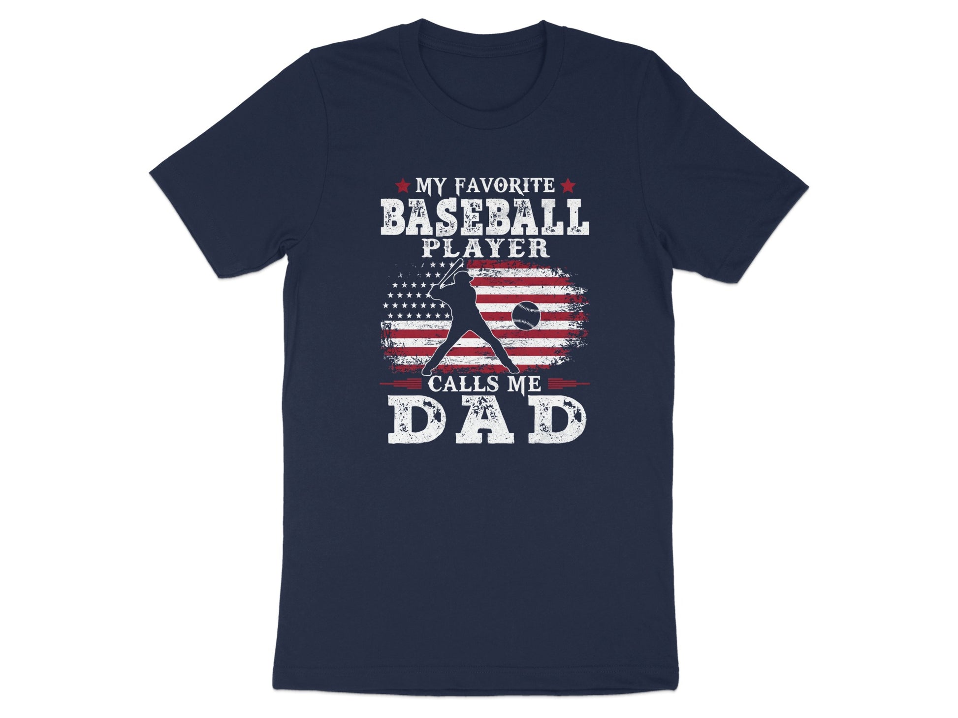 Navy t-shirt with "My Favorite Baseball Player Calls Me Dad" and American flag graphic.