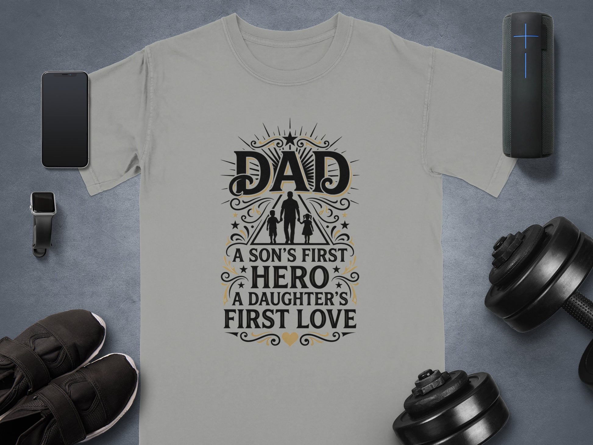 Gray t-shirt with "Dad, A Son's First Hero, A Daughter's First Love" text and silhouettes.