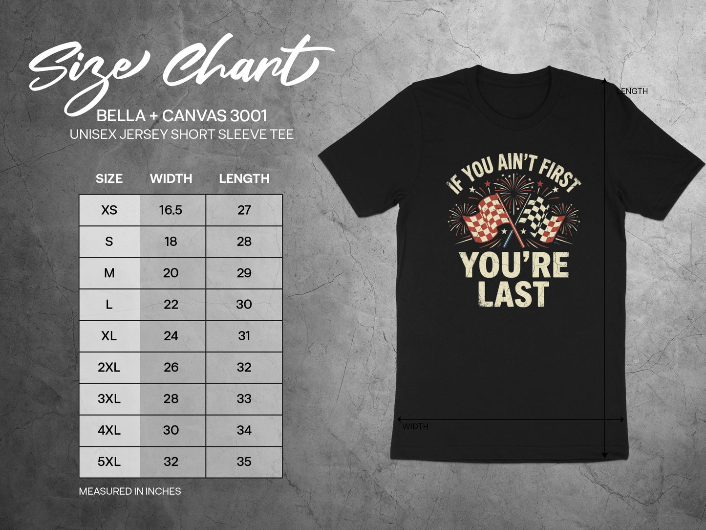 Unisex t-shirt size chart and graphic of checkered flags with "If you ain't first you're last".