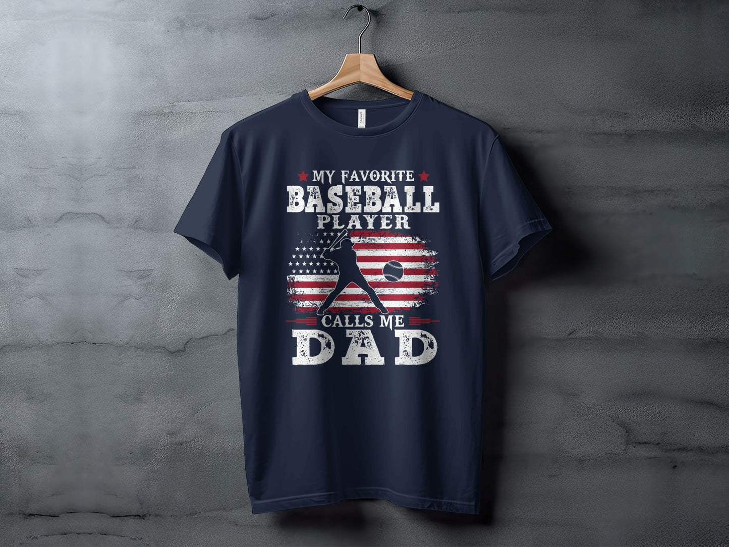 Navy t-shirt with American flag and text "My Favorite Baseball Player Calls Me Dad".