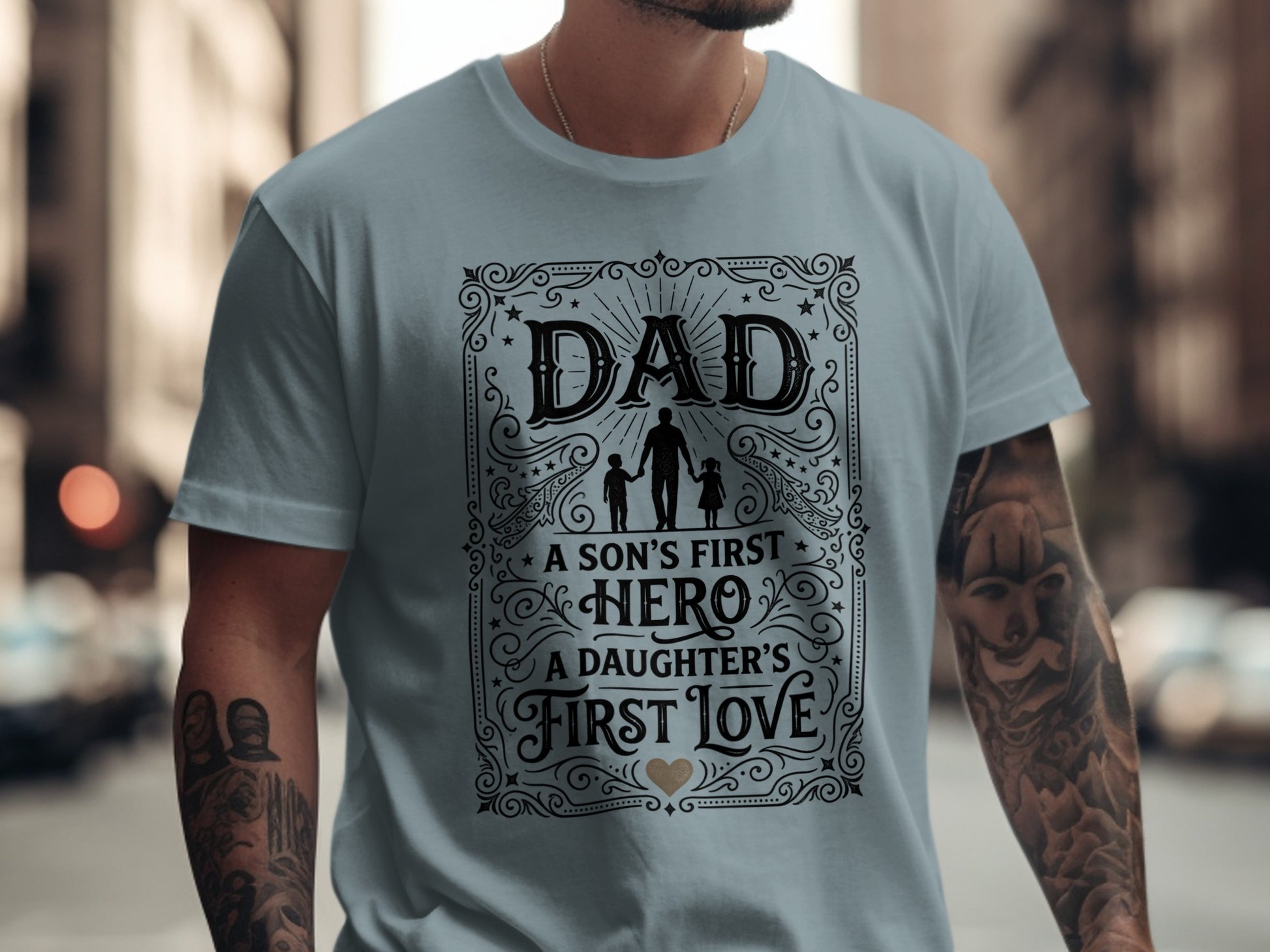 Dad, a son's first hero, a daughter's first love t-shirt.
