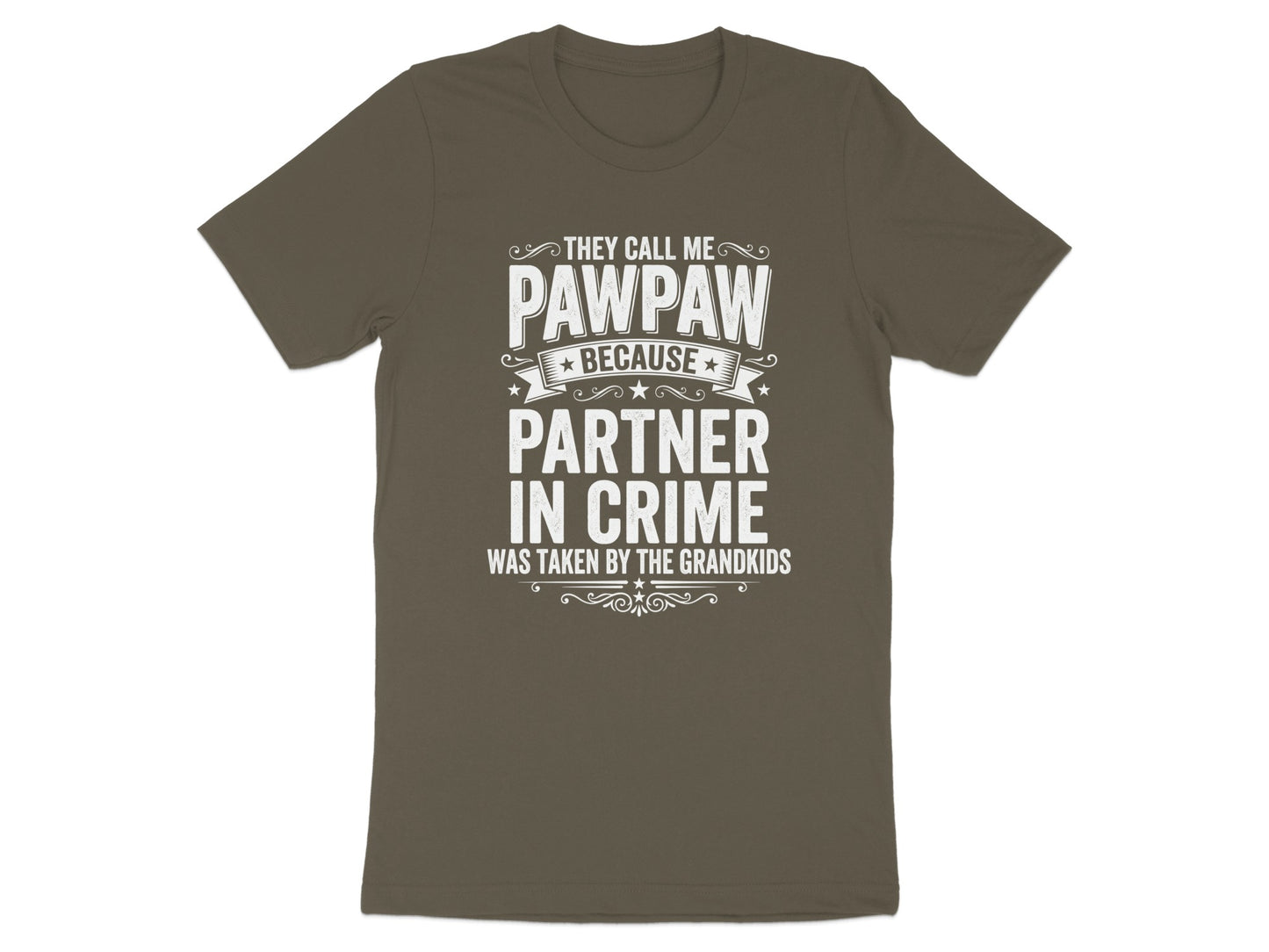 Dark t-shirt with "They Call Me Pawpaw Because Partner In Crime Was Taken By The Grandkids."