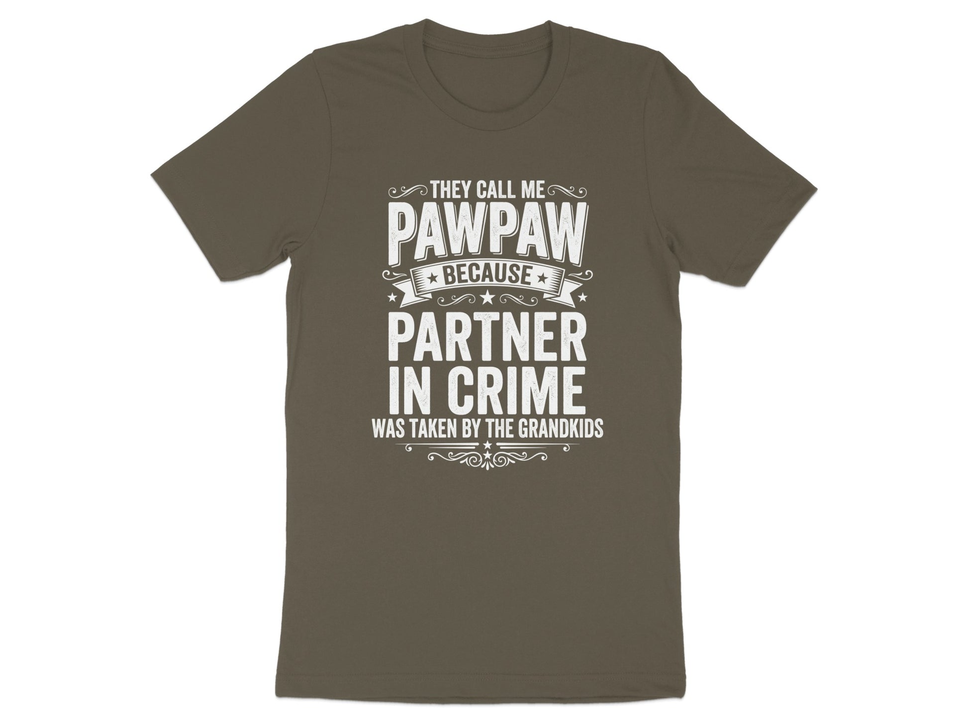 Dark t-shirt with "They Call Me Pawpaw Because Partner In Crime Was Taken By The Grandkids."