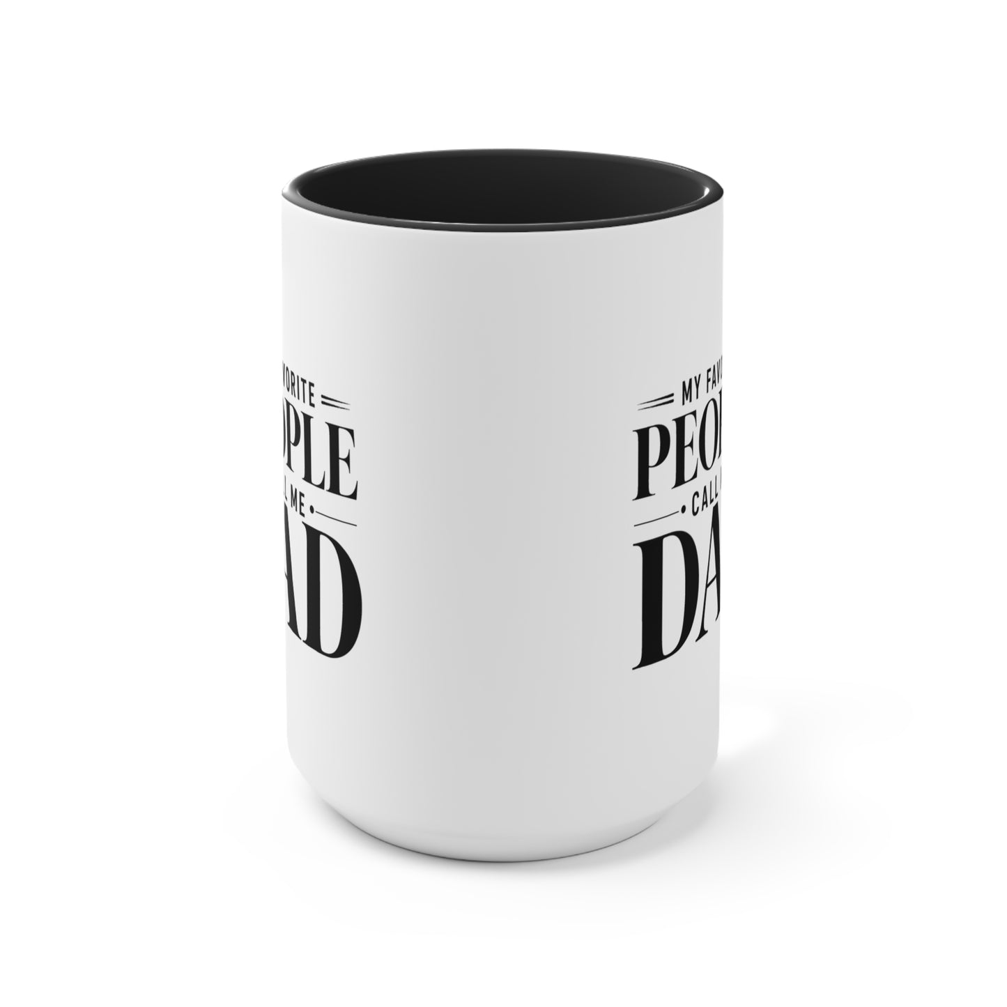 My Favorite People Call Me Dad Accent Mug