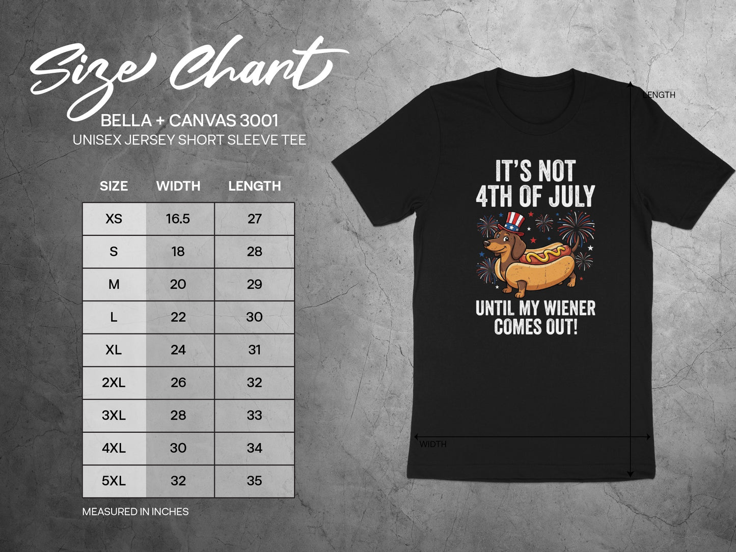 Size chart and t-shirt with "It's Not 4th of July Until My Wiener Comes Out!" text.