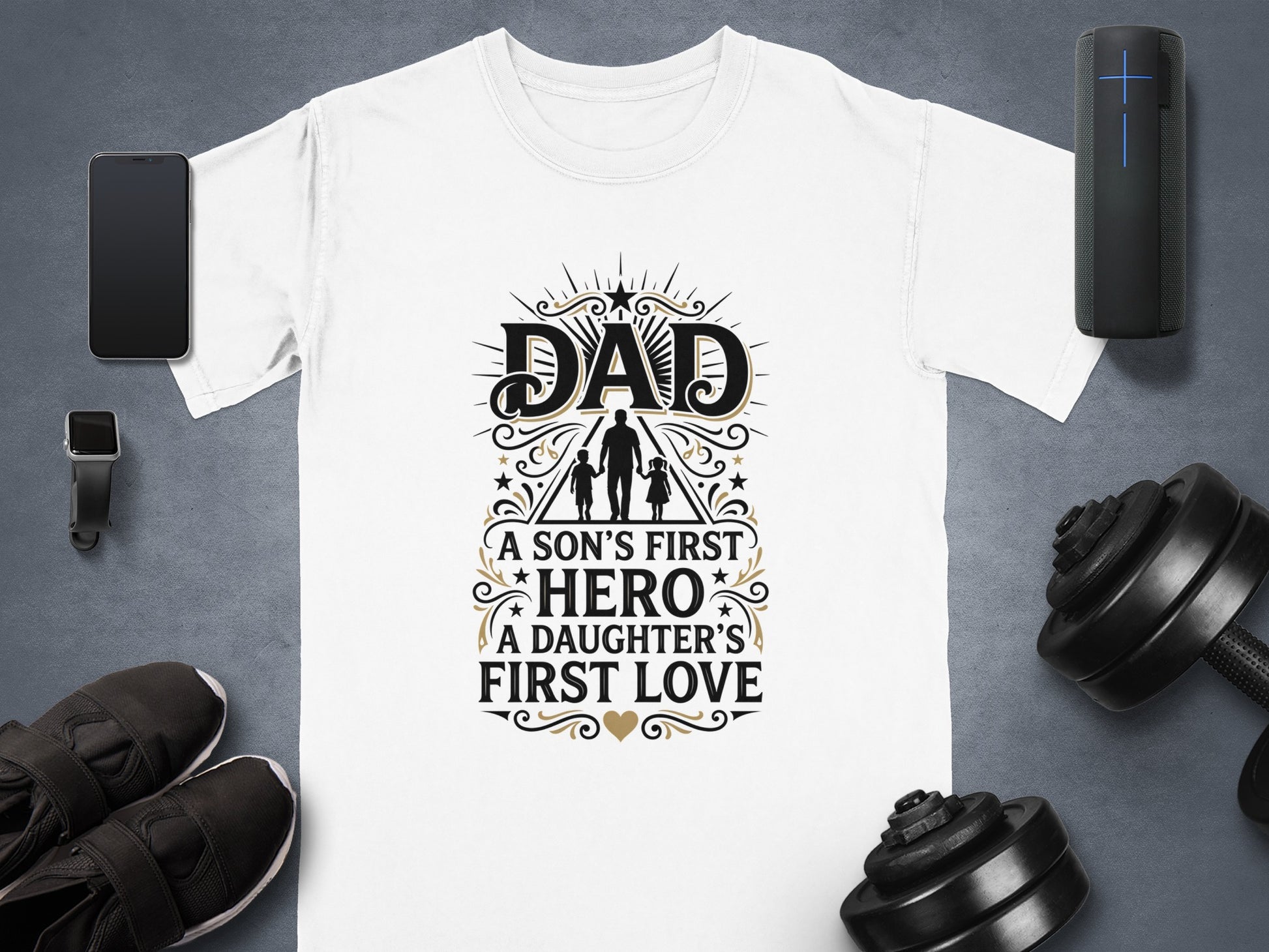 White t-shirt with "Dad A Son's First Hero A Daughter's First Love" text.