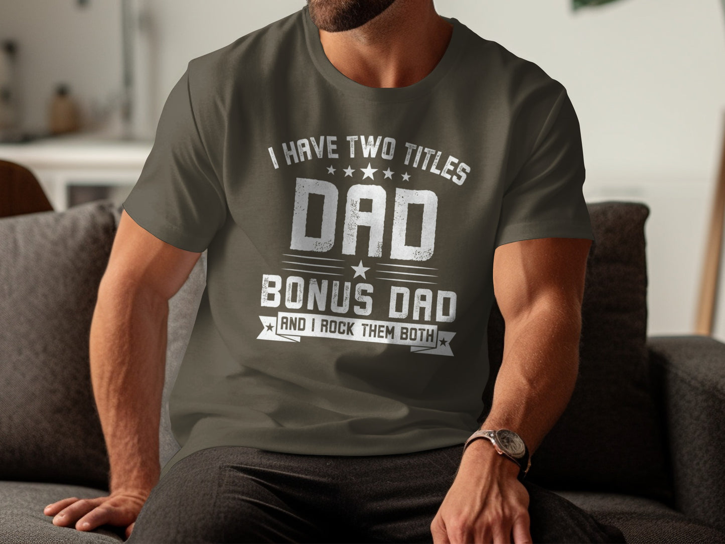 Dad, bonus dad shirt with text "I Have Two Titles Dad Bonus Dad And I Rock Them Both".