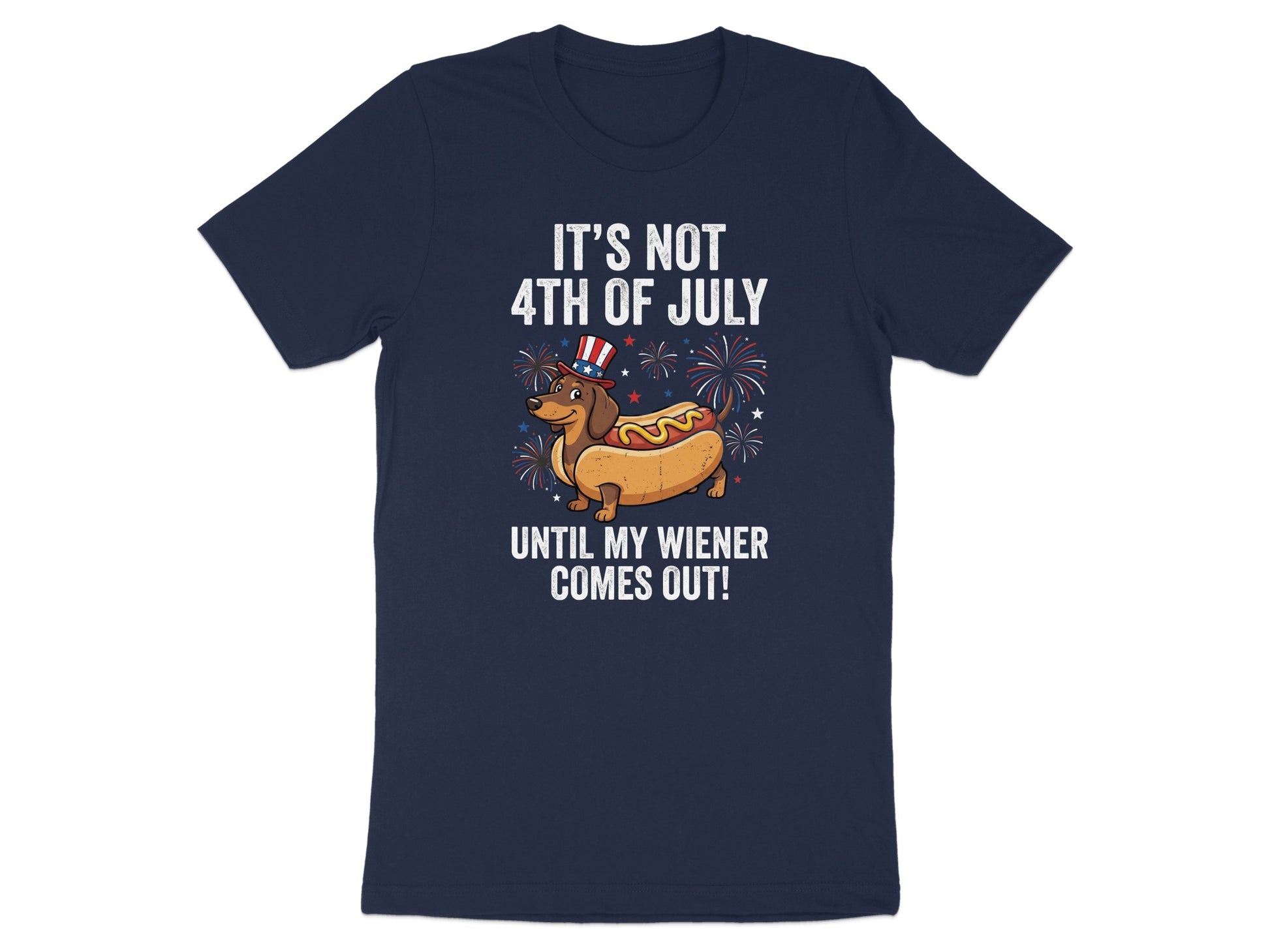 Navy t-shirt with a patriotic hot dog and text "It's not 4th of July until my wiener comes out!".