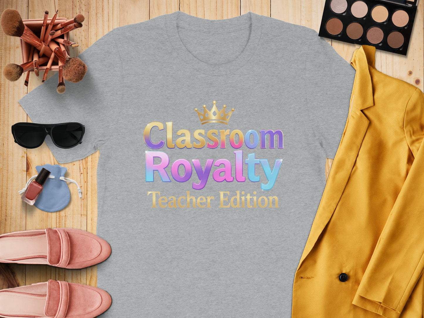 Grey t-shirt with "Classroom Royalty Teacher Edition" text and crown graphic.