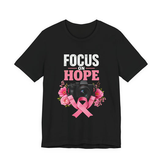Focus on Hope | Breast Cancer Awareness Unisex T-Shirt