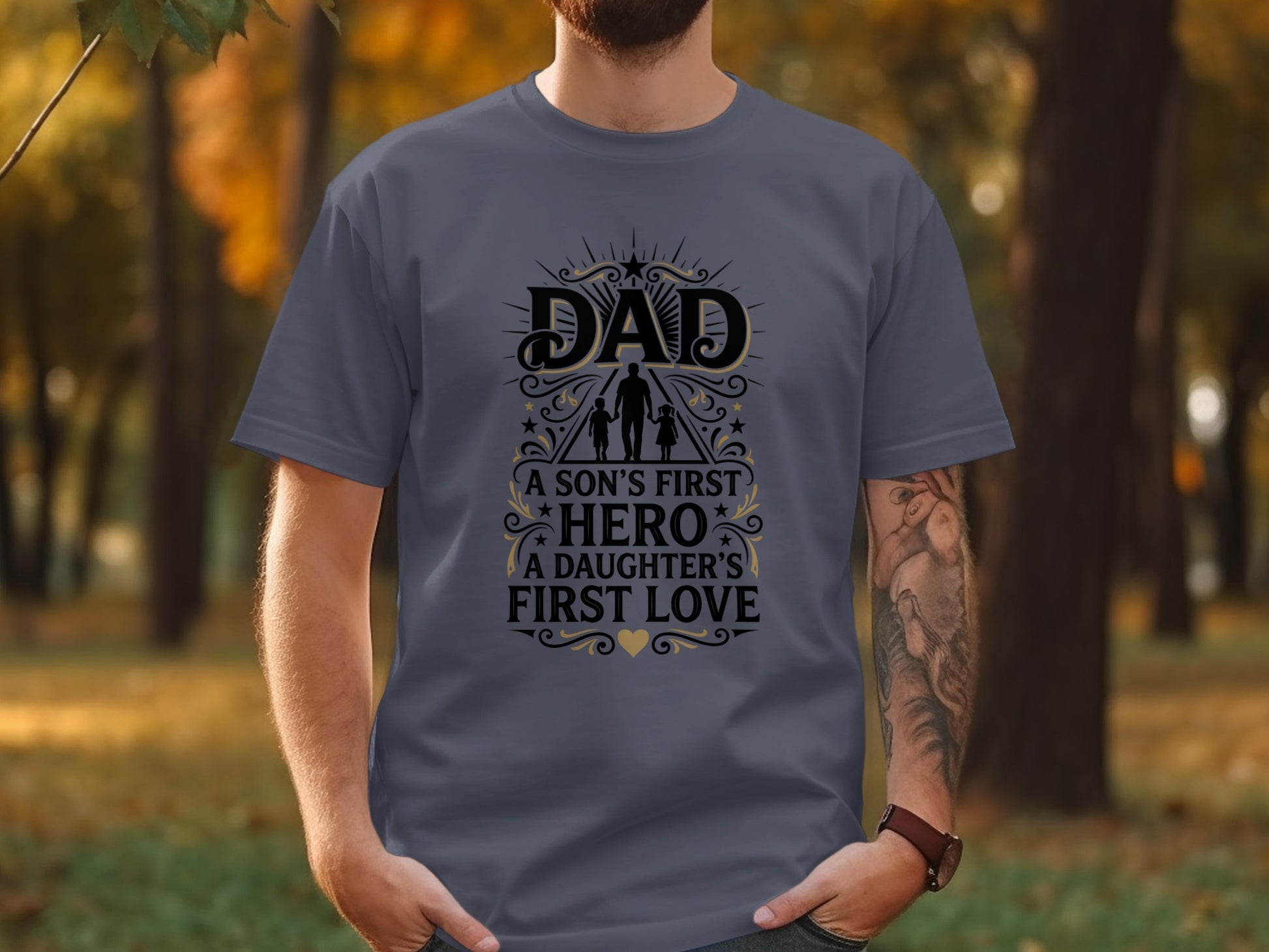 Gray t-shirt with "DAD A SON'S FIRST HERO A DAUGHTER'S FIRST LOVE" text and silhouette.