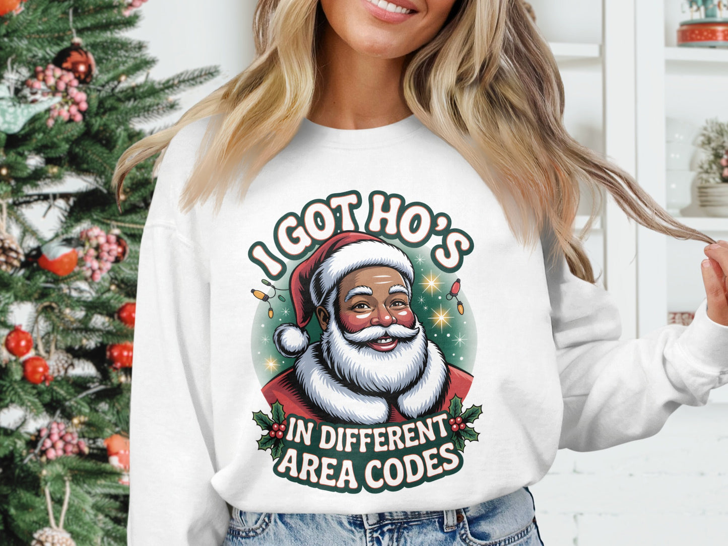 I Got Ho's In Different Area Codes Funny Sweatshirt