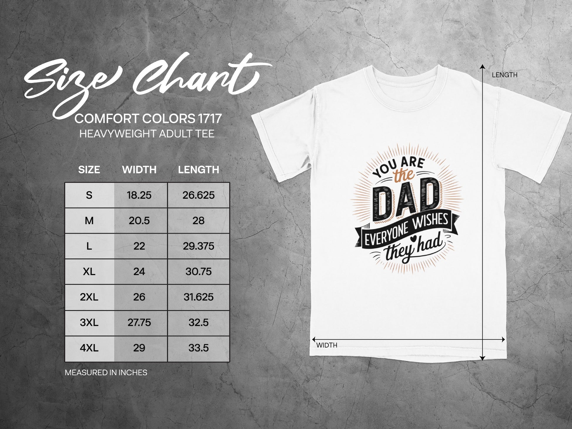 Comfort Colors 1717 size chart for heavyweight adult tee with "You are the dad everyone wishes they had" graphic.