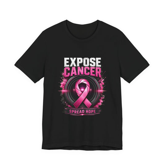 Expose Cancer, Spread Hope | Breast Cancer Awareness Unisex T-Shirt