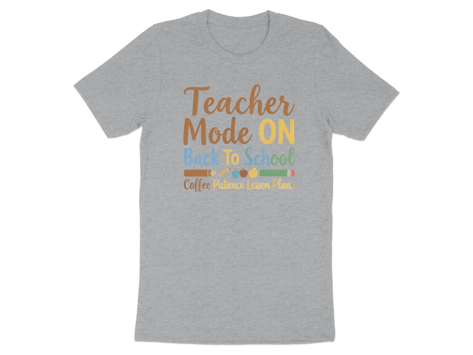 Grey t-shirt with "Teacher Mode ON, Back To School, Coffee Patience Lesson Plans" text.