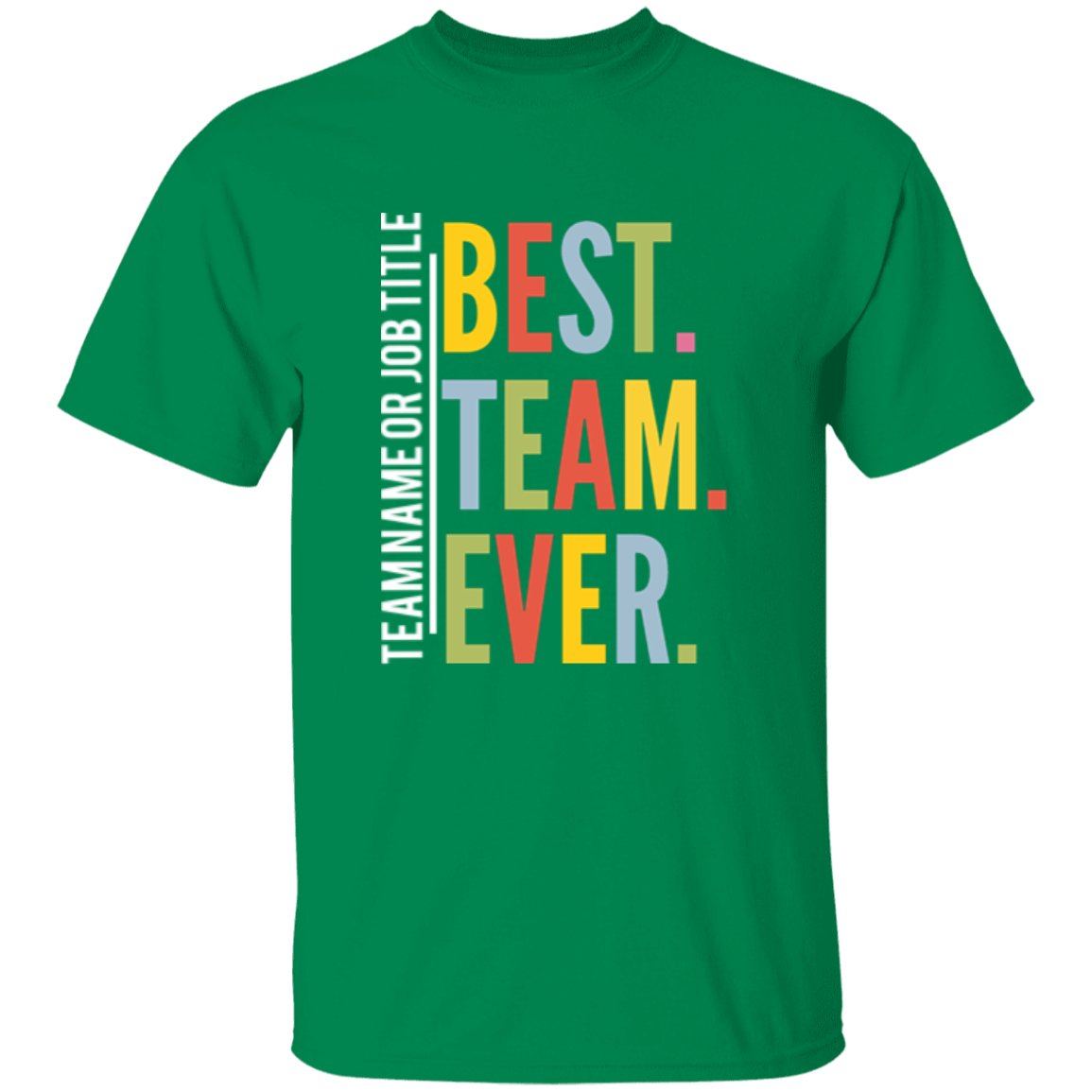 Personalized Best Team Ever T-Shirt