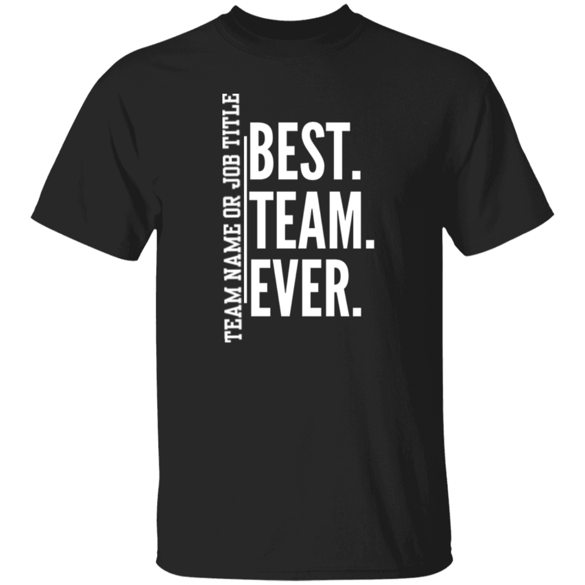 Personalized Best Team Ever T-Shirt