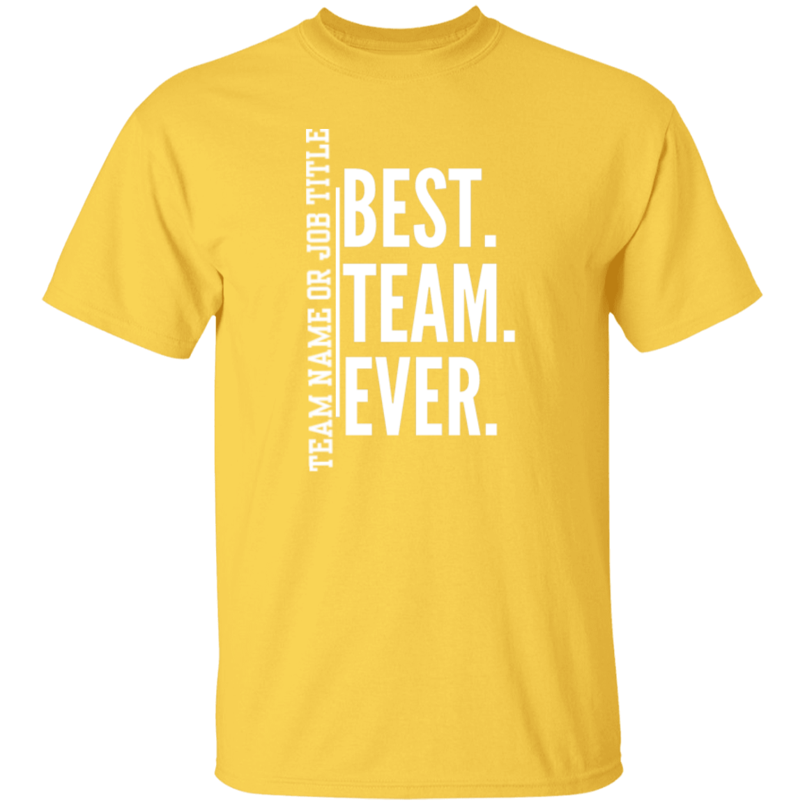 Personalized Best Team Ever T-Shirt