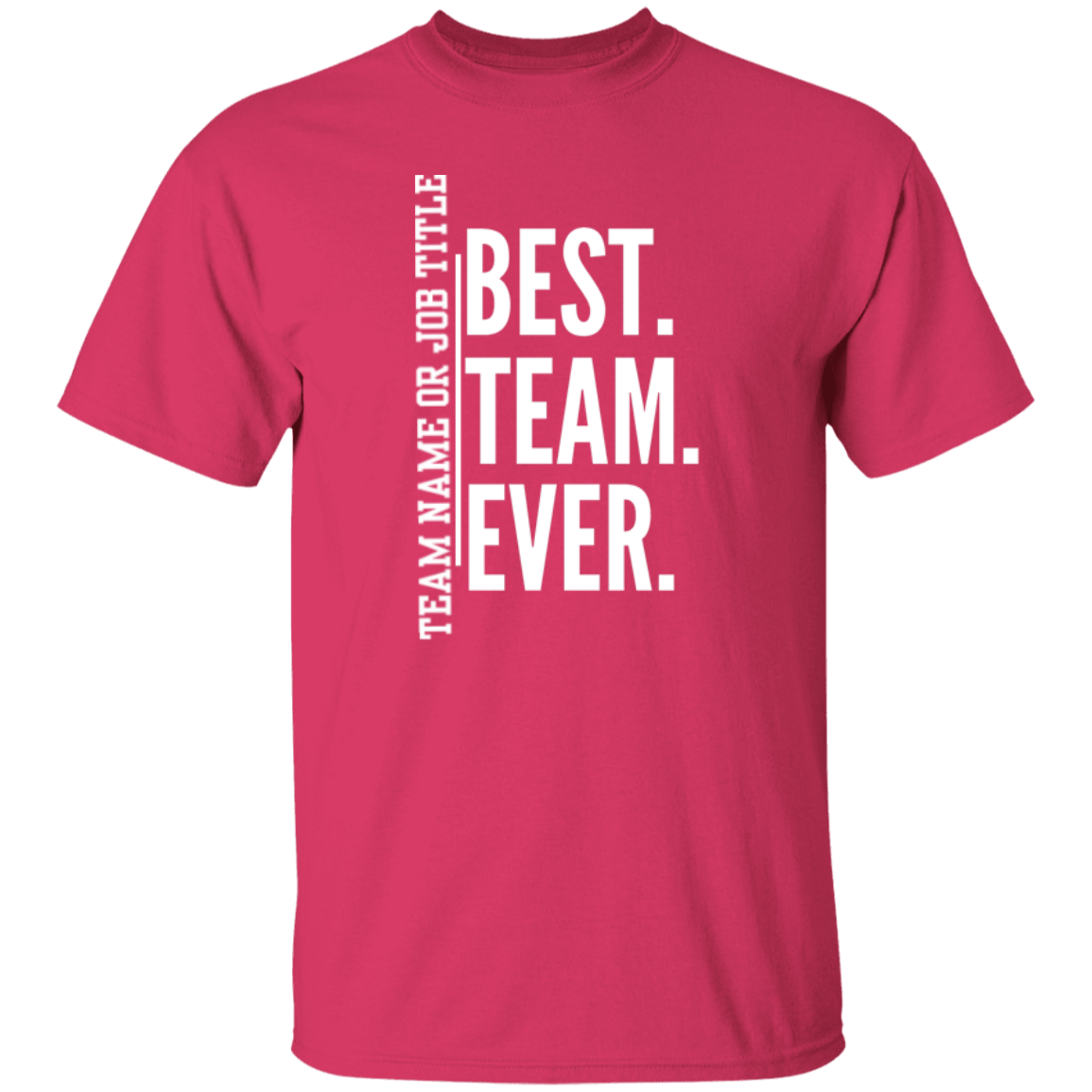 Personalized Best Team Ever T-Shirt