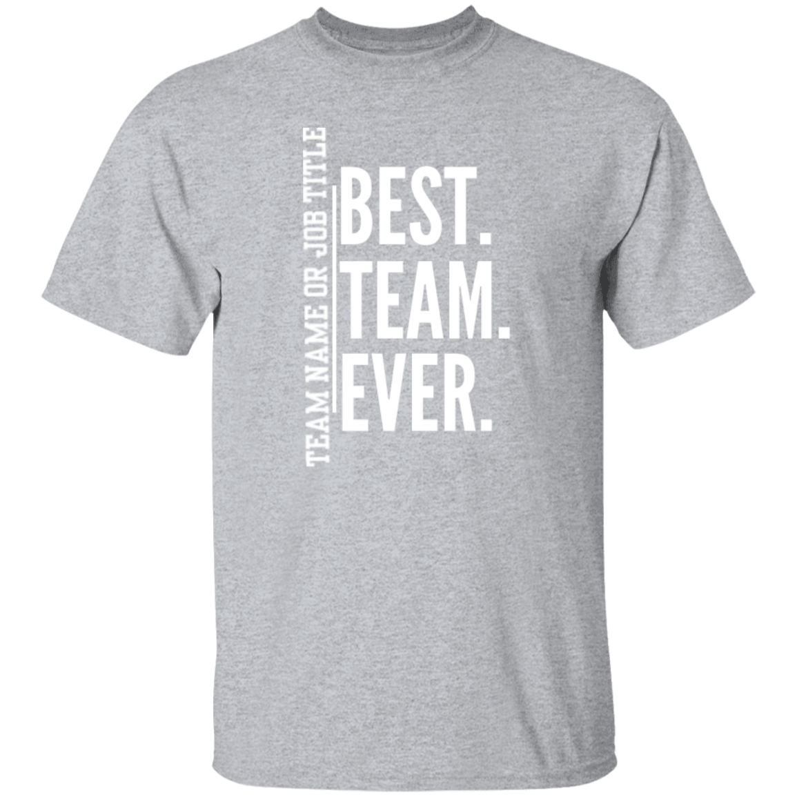 Personalized Best Team Ever T-Shirt