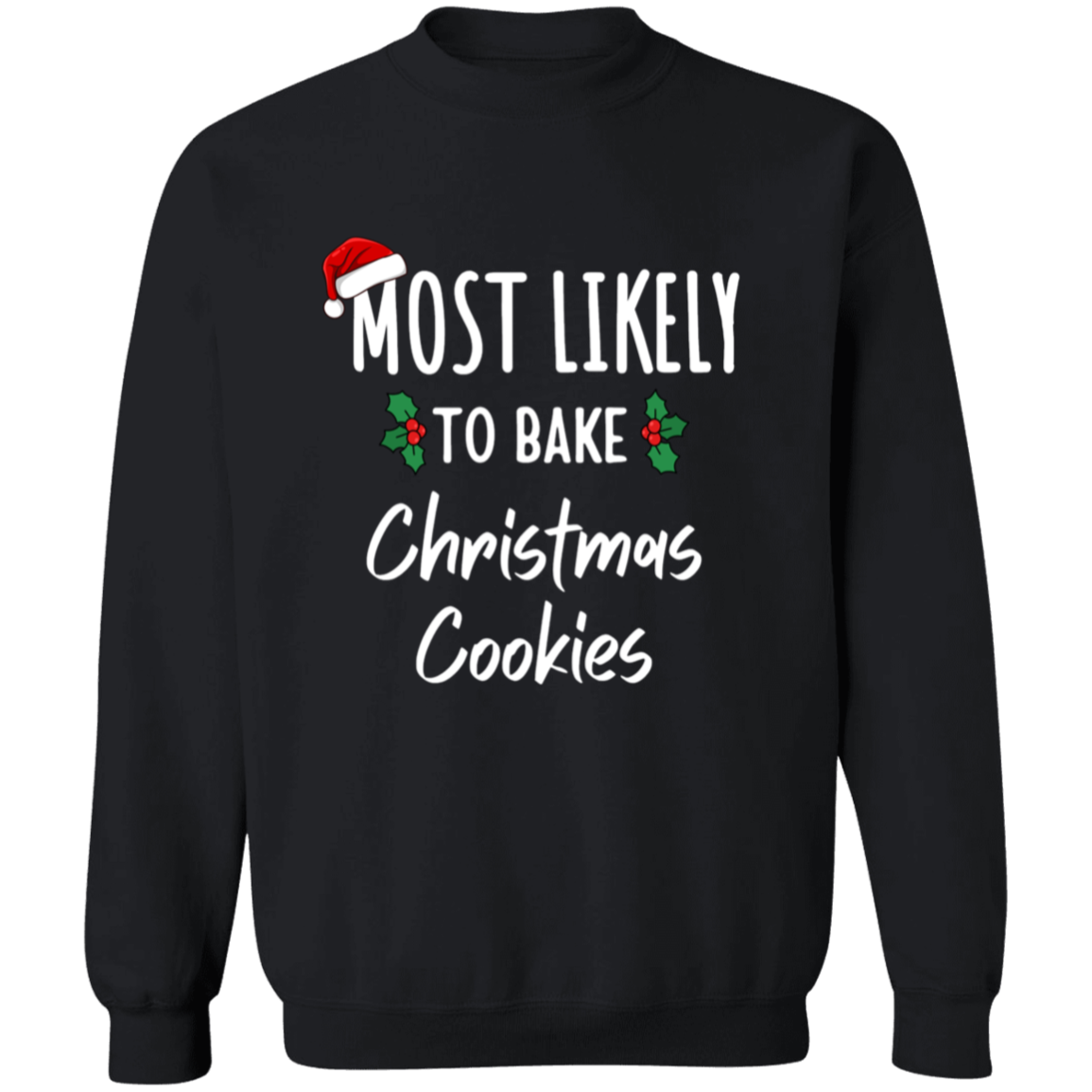 Most Likely Christmas Sweatshirts