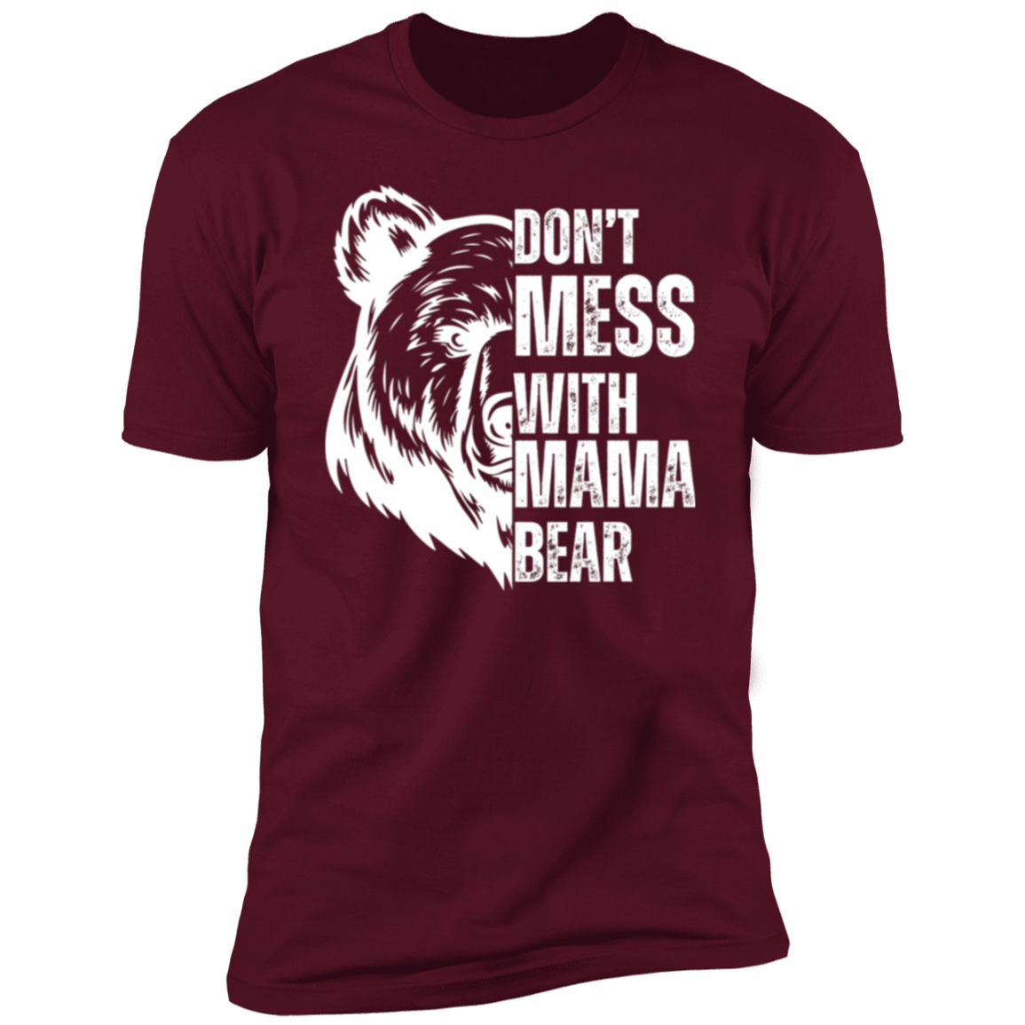 Don't Mess With Mama Bear T-Shirt