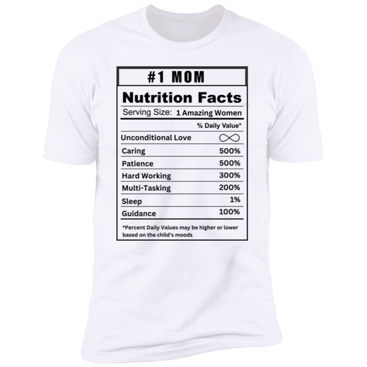 # 1 Mom Nutritional Facts White T-Shirt