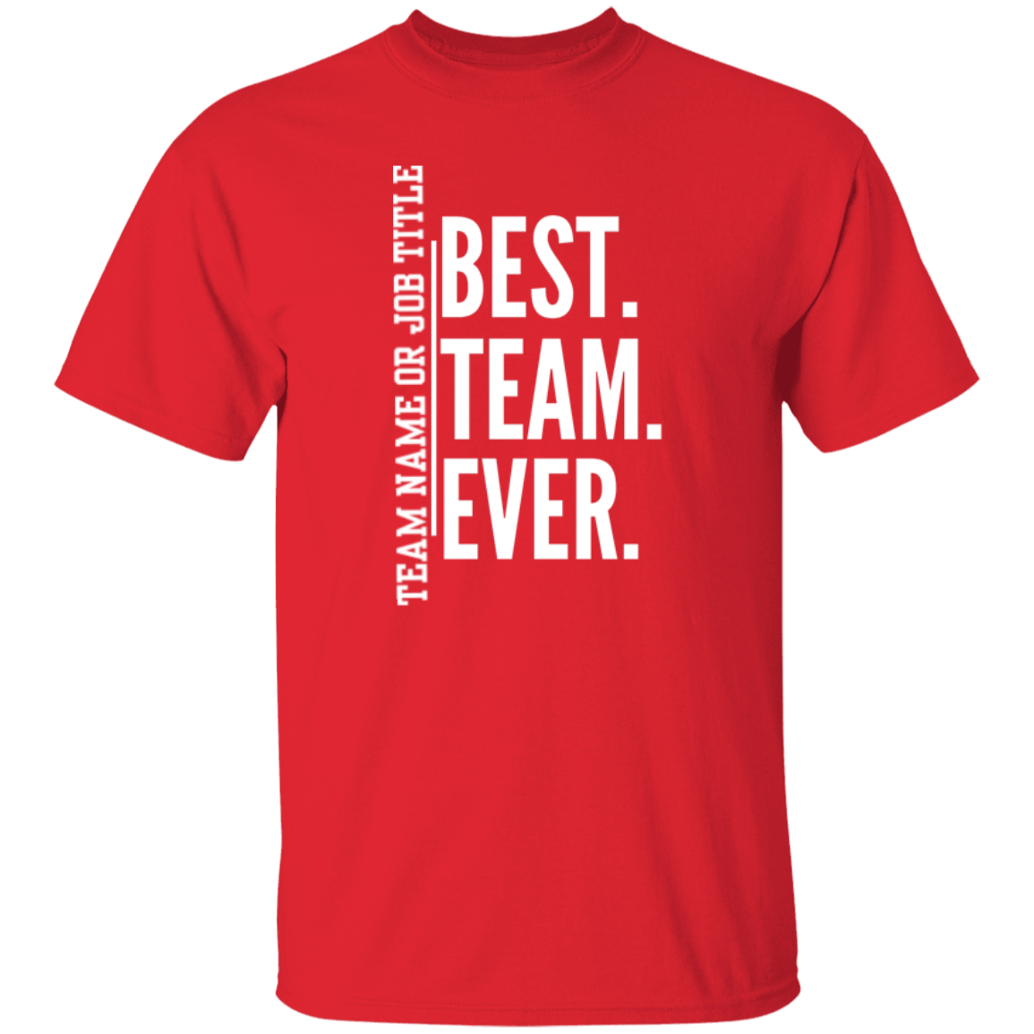 Personalized Best Team Ever T-Shirt