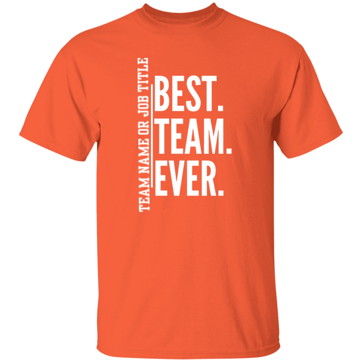 Personalized Best Team Ever T-Shirt